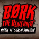 Bork The Berzerker